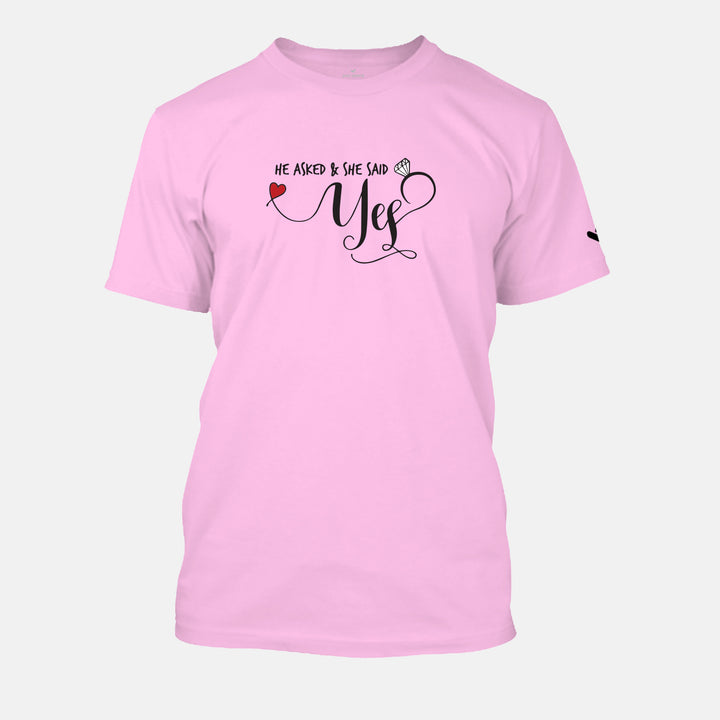 She Said Yes Valentine T-shirt - Just Adore