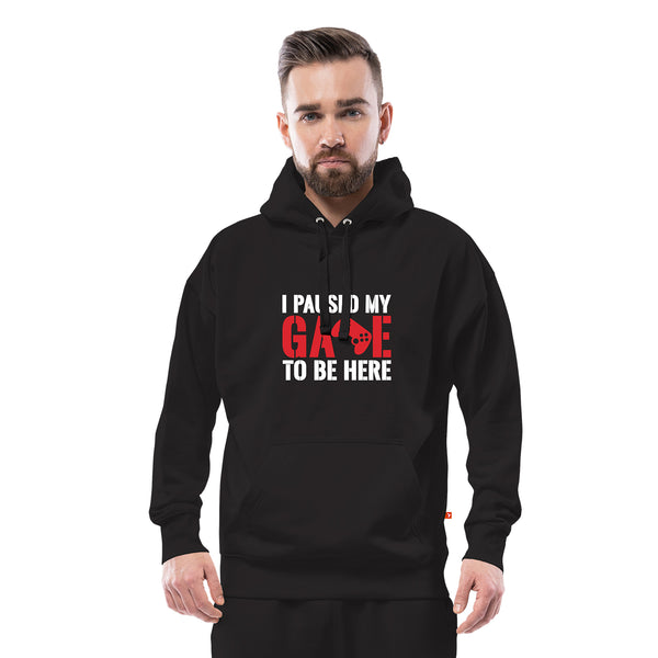 I Paused My Game To Be Here Hoodie - Adult - Just Adore