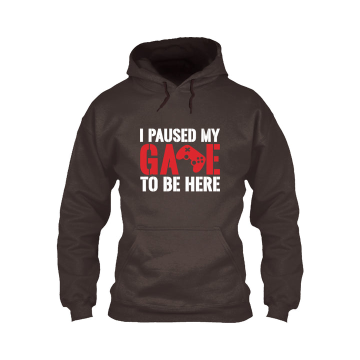 I Paused My Game To Be Here Hoodie - Adult - Just Adore