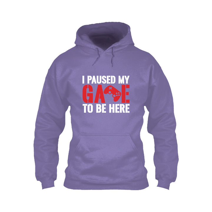 I Paused My Game To Be Here Hoodie - Adult - Just Adore