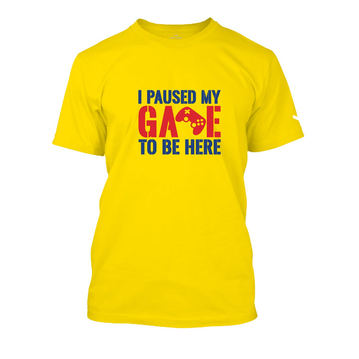 I Paused My Game To Be Here T-shirt - Unisex - Just Adore