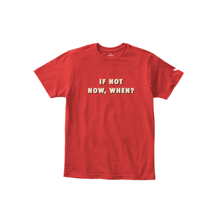 If Not Now, When Inspirational Tees - Kids - Just Adore