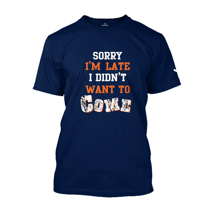 Sorry I'm Late Tshirt - Unisex - Just Adore